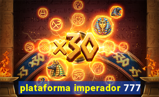 plataforma imperador 777